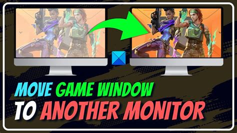 How to Move Full Screen Game to Another Monitor: Exploring the Boundaries of Digital Realities